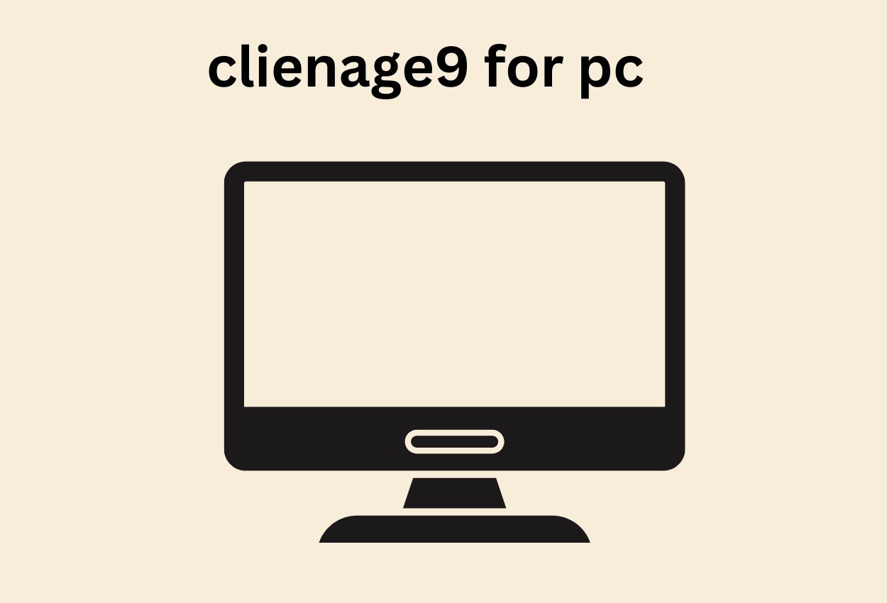 Clienage9 for PC